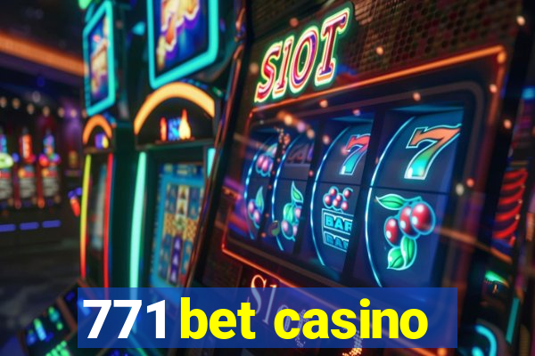 771 bet casino